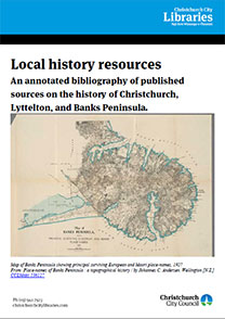 Download Local History Resources: an annotated bibliography of published sources on the history of Christchurch, Lyttelton and Banks Peninsula as a PDF