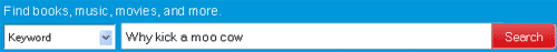 Keyword search for Why kick a moo cow