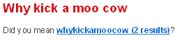 Did you mean Whykickamoocow