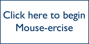 Click here to begin Mouse-ercise