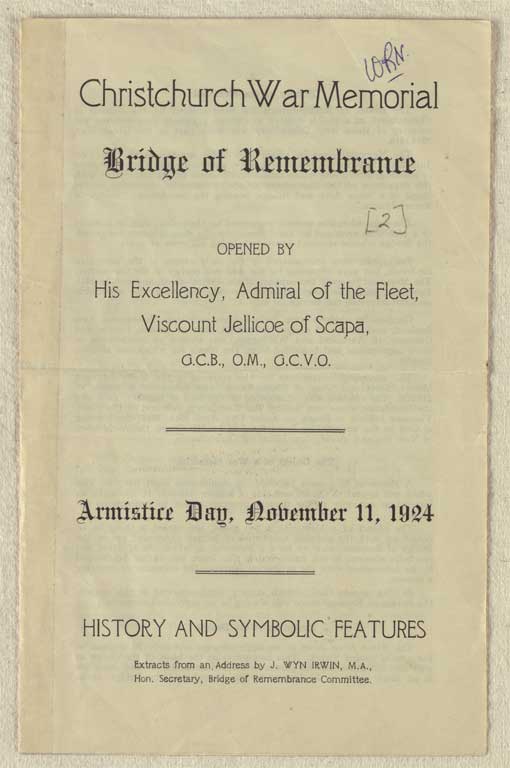 Image of Christchurch war memorial : Bridge of Remembrance, opened by His Excellency, Admiral of the Fleet, Viscount Jellicoe of Scapa 11 November 1924