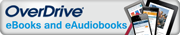 OverDrive e-books and audiobooks
